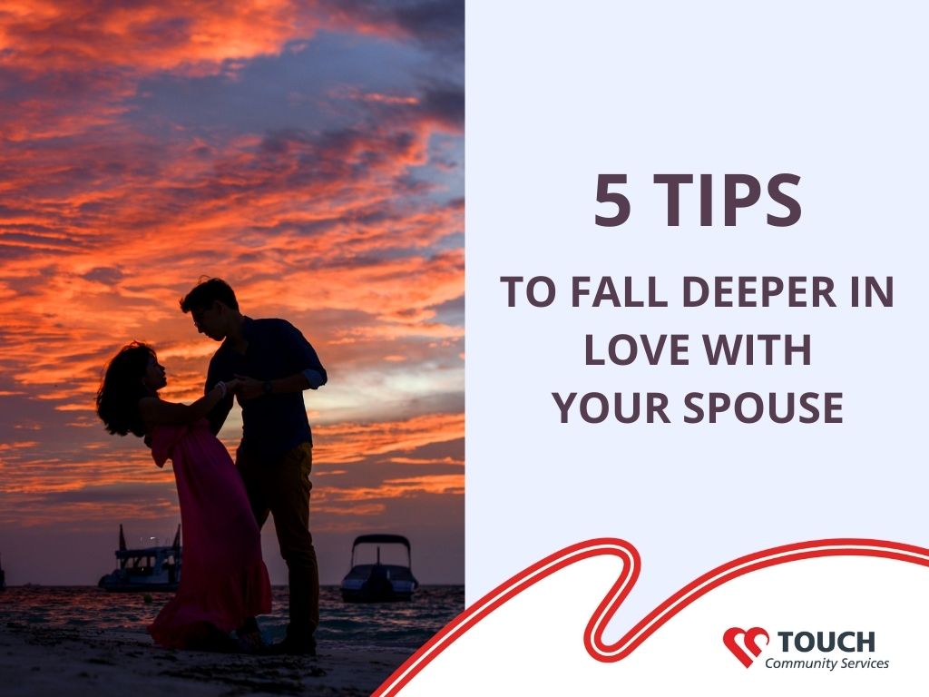 5 Tips to Fall Deeper in Love with Your Spouse 