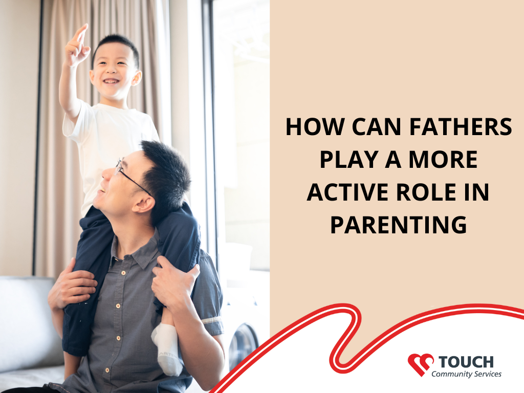 Fathers, Let’s Play a More Active Role in Parenting