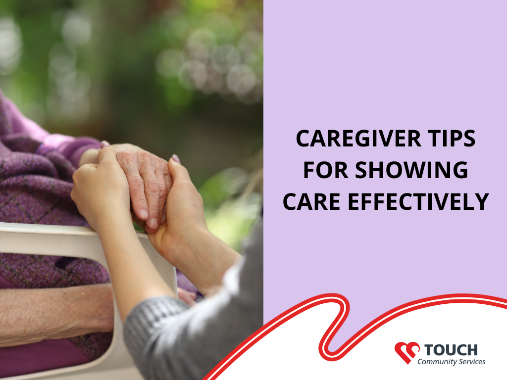 Caregiver Tips for Showing Care Effectively
