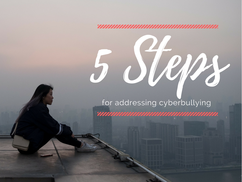 5 Steps: Address Cyberbullying